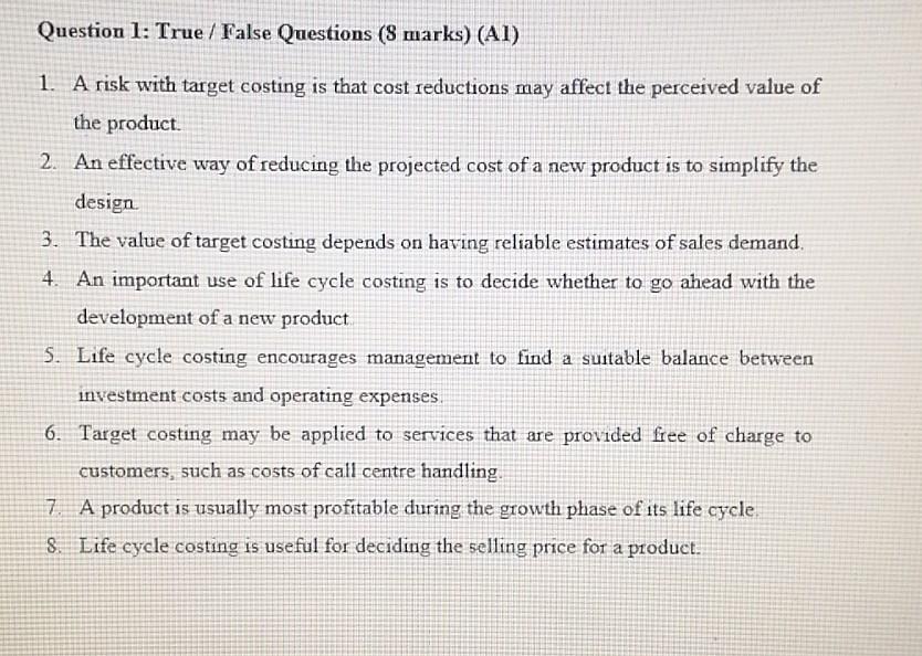 Question 1: True / False Questions (8 marks) (AI) 1. A