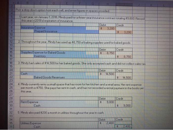  G H 3 Pick a drop down option from each cell