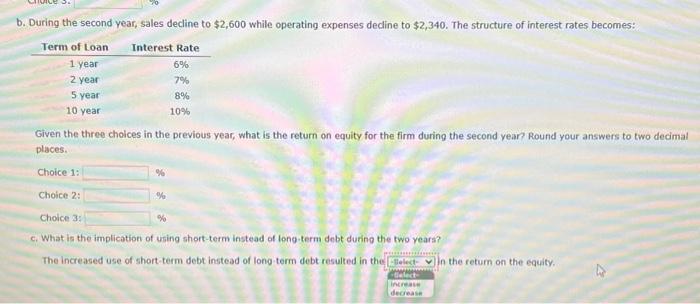 is given: Term of Loan Interest Rate 1 year 3% 2 year
