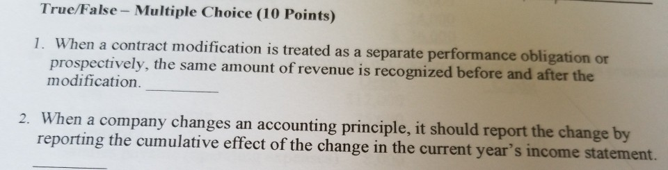 True/False - Multiple Choice (10 Points) 1. When a contract modification