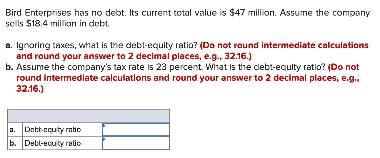  Bird Enterprises has no debt. Its current total value is $47