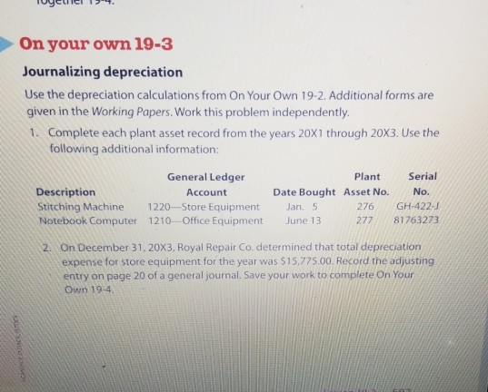  | | | | On your own 19-3 Journalizing depreciation Use