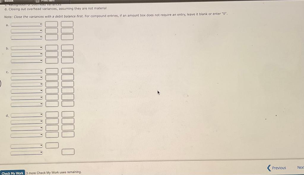 costing system. The predetermined overhead rates are calculated using practical capacity. Practical