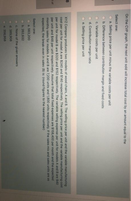  On the CVP graph, the next unit sold will increase total