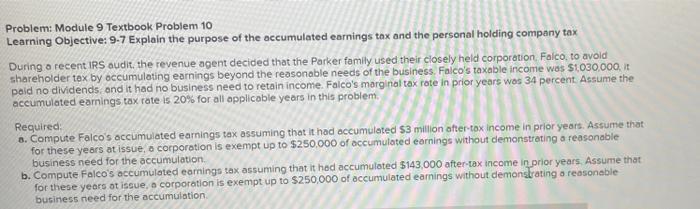  Problem: Module 9 Textbook Problem 10 Learning Objective: 9.7 Explain the