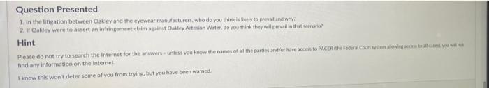  Question Presented 1. In the litigation between Oakley and the eyewear