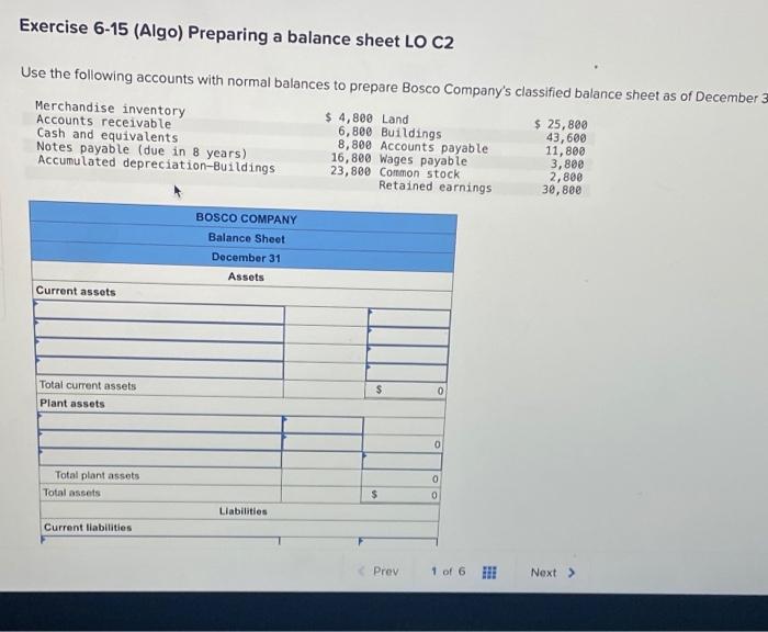  Exercise 6-15 (Algo) Preparing a balance sheet LO C2 Use the