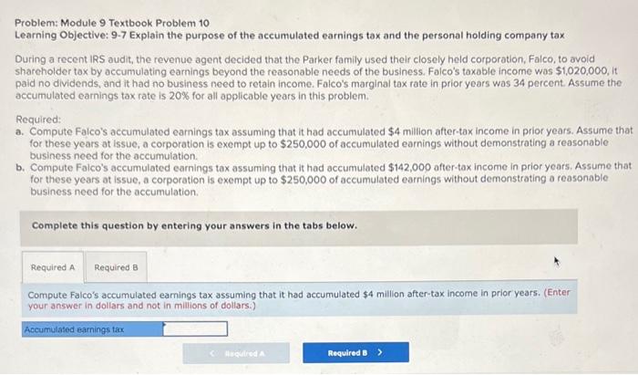  Problem: Module 9 Textbook Problem 10 Learning Objective: 9-7 Explain the