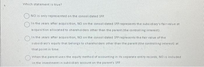  Which statement is true? NCl is only represented on the consolidated