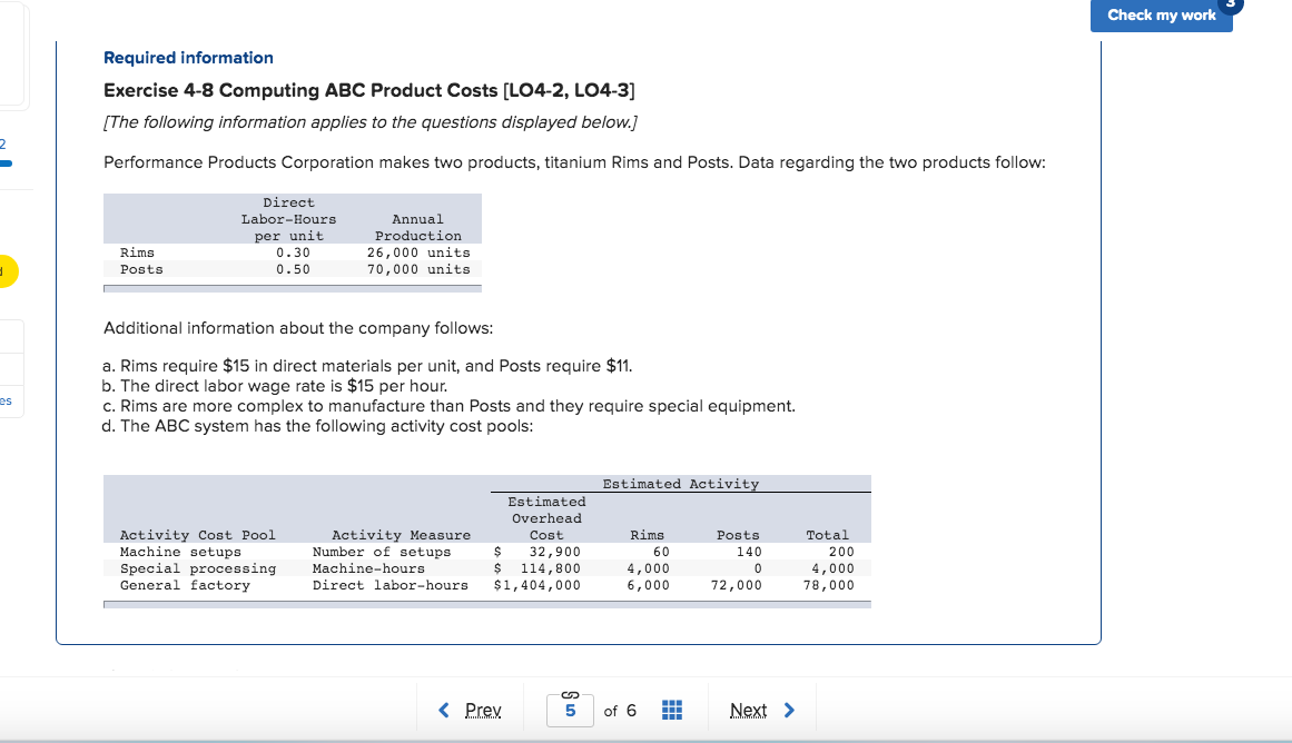 Check my work Required information Exercise 4-8 Computing ABC Product Costs