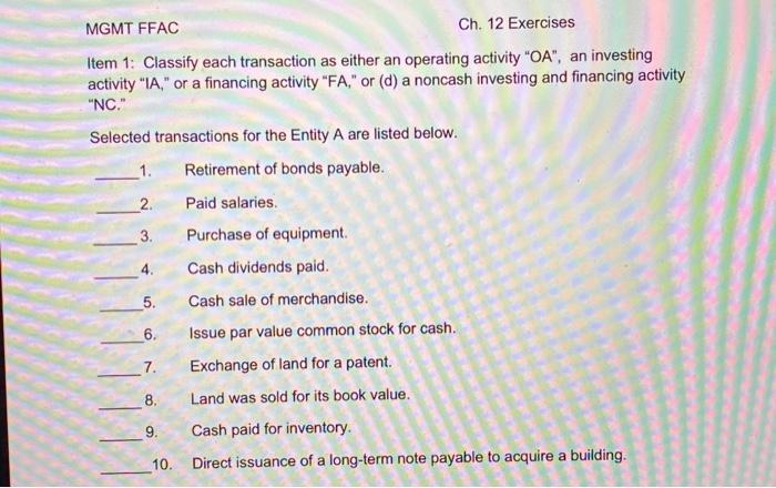 Please Help! MGMT FFAC Ch. 12 Exercises Item 1: Classify each transaction