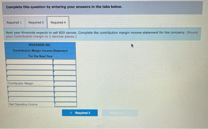 (LO 5-1, 5-5) Riverside Inc. makes one model of wooden canoe. Partial