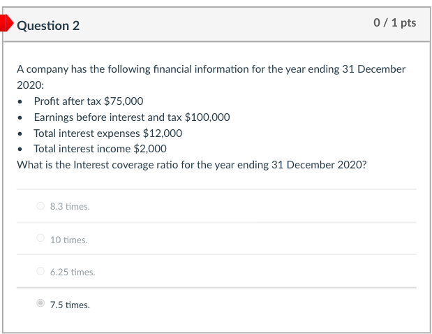 It is not 8.3 or 7.5 Question 2 0 / 1