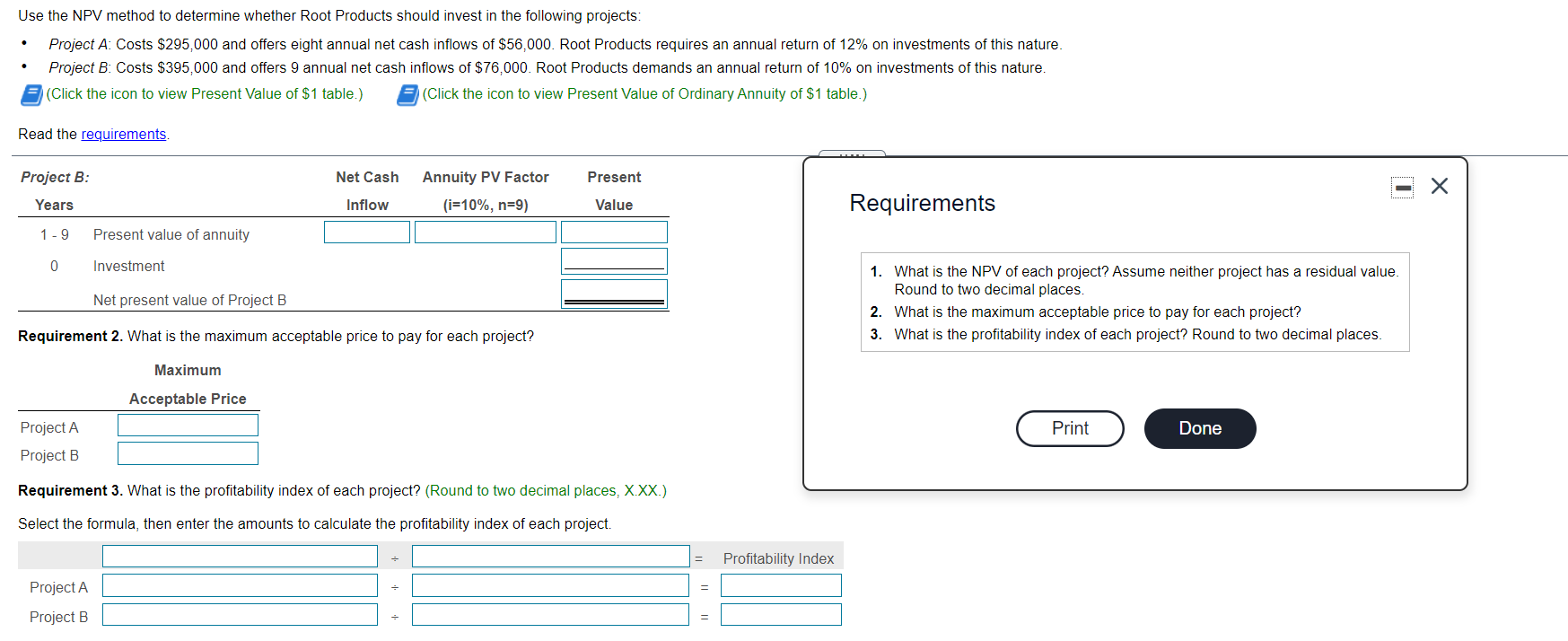 in the following projects: Project A: Costs $295,000 and offers eight annual
