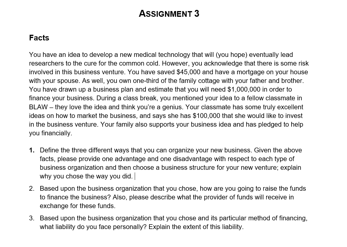  ASSIGNMENT 3 Facts You have an idea to develop a new
