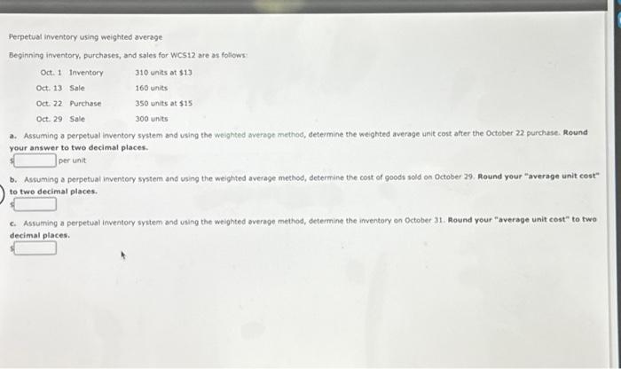  Perpetual inventory using weighted average Beginning imventory, purchases, and sales for