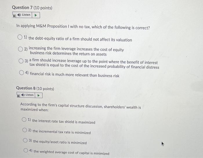  Question 7 (10 points) Listen In applying M&M Proposition I with