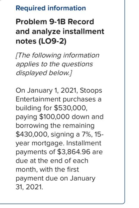  Required information Problem 9-1B Record and analyze installment notes (LO9-2) [The