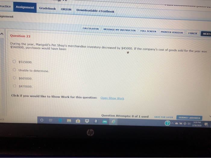  Practice Assignment Gradebook ORION Downloadable eTextbook ignment CALCULATOR MESSAGE MY INSTRUCTOR