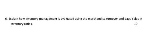 6. Explain how inventory management is evaluated using the merchandise turnover and