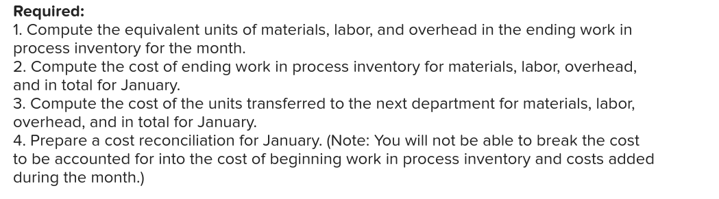 uses the weighted-average method in its process costing system. During January, the
