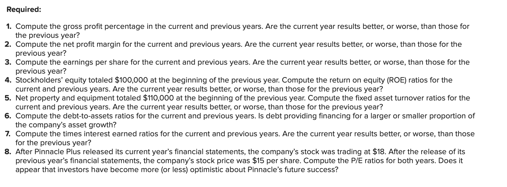 13-5] Pinnacle Plus declared and paid a cash dividend of $6,600 in