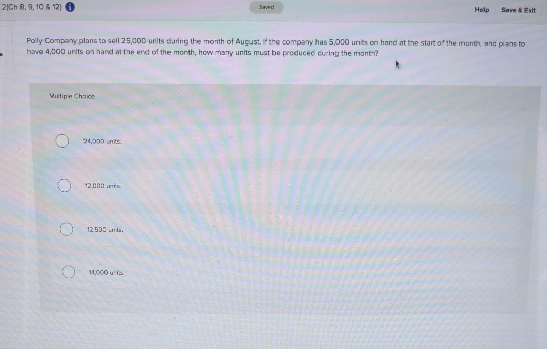  2(Ch 8, 9, 10 & 12) Saved Help Save & Exit