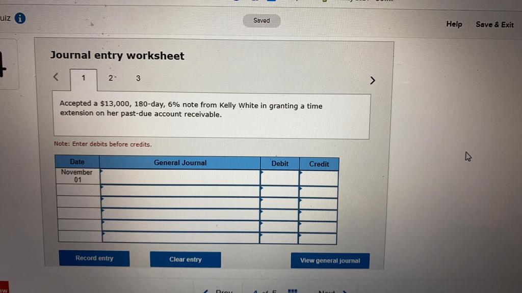 company. November 1 Accepted a $13,000, 180-day, 6% note from Kelly White