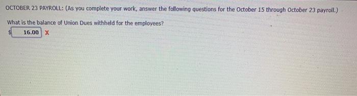 amount of the debit to Payroll Taxes? 1,362.44 OCTOBER 23 PAYROLL: (As