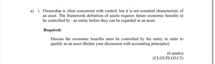  a) i. Ownership is often concurrent with control, but it is