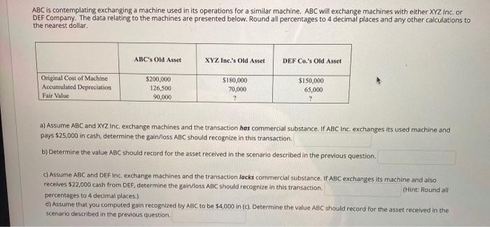  ABC is contemplating exchanging a machine used in its operations for