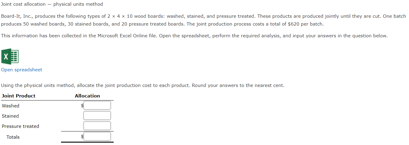 Answer the question Joint cost allocation physical units method Board-It, Inc., produces