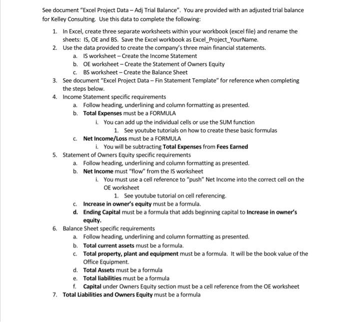  See document "Excel Project Data - Adj Trial Balance". You are