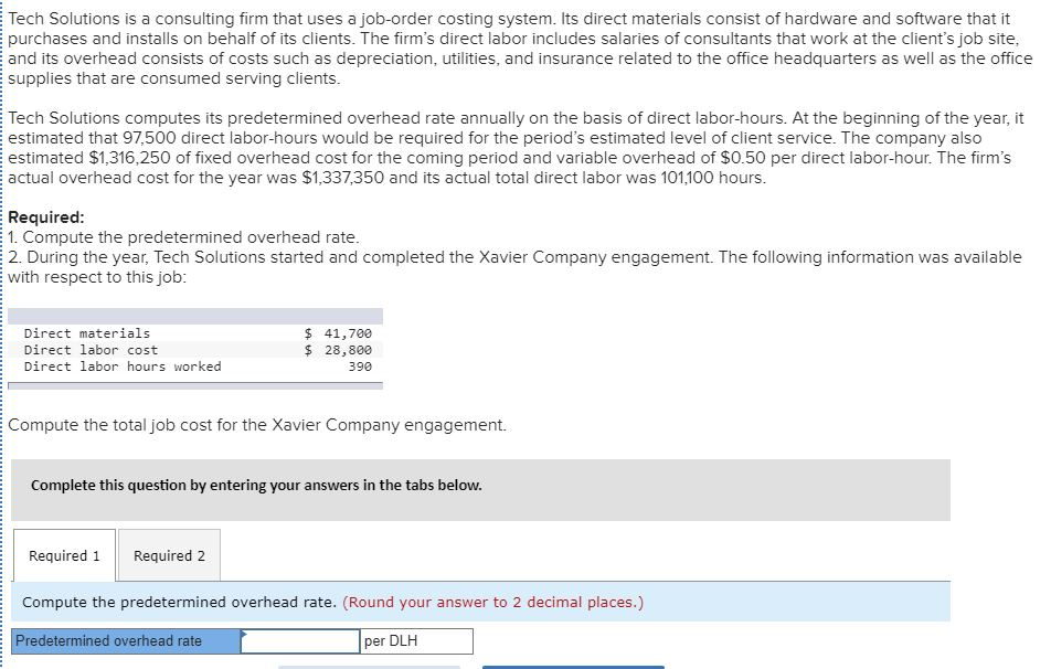 Please explain/ show work Tech Solutions is a consulting firm that uses