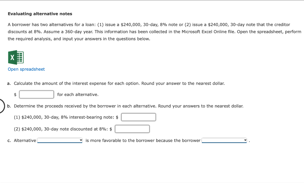 Evaluating alternative notes A borrower has two alternatives for a loan:
