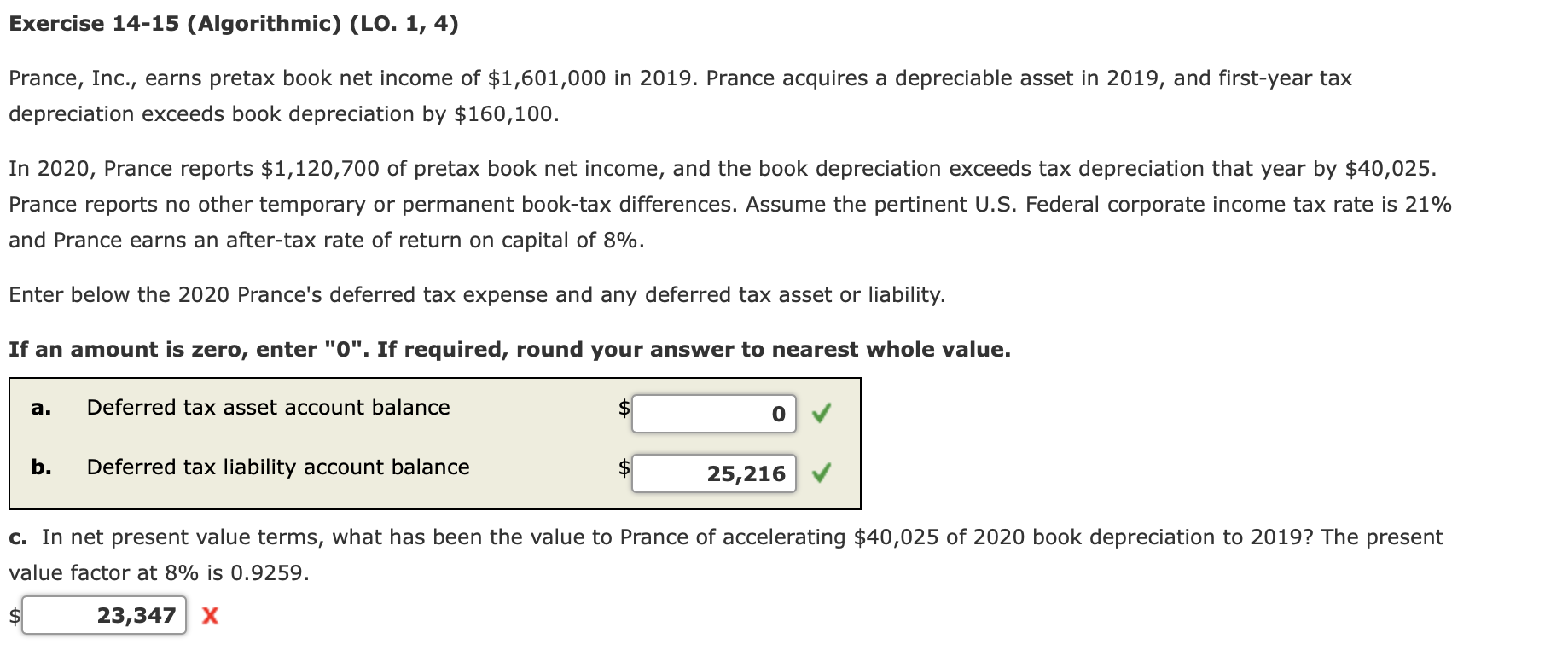  Exercise 14-15 (Algorithmic) (LO. 1, 4) Prance, Inc., earns pretax book