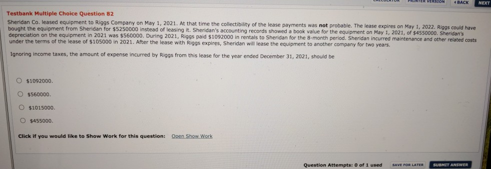 VERSION *BACK NEXT Testbank Multiple Choice Question 82 Sheridan Co. leased