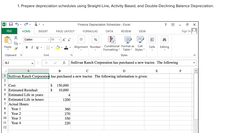 ALL solutions must be entered as a formula 1. Prepare depreciation