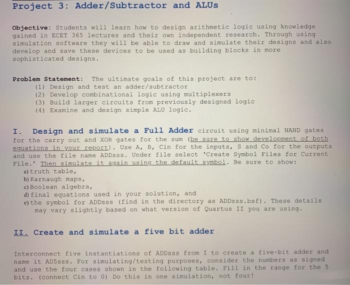  Project 3: Adder/Subtractor and ALUS Objective: Students will learn how to