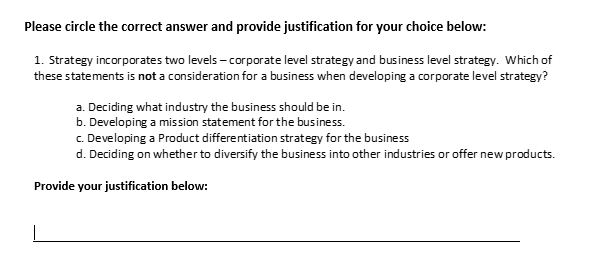  Please circle the correct answer and provide justification for your choice