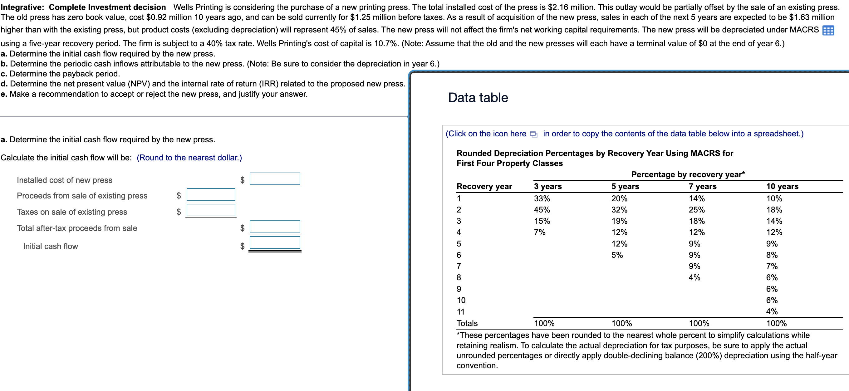  a. Determine the initial cash flow required by the new press.