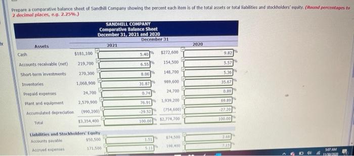 balance sheet for Sandhill Company. Sandhill Company Comparative Balance Sheet As of