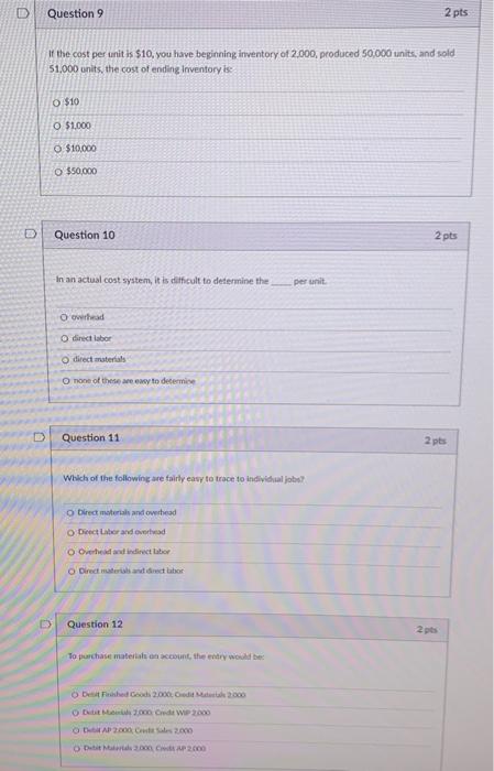 please help D Question 9 2 pts If the cost per unit