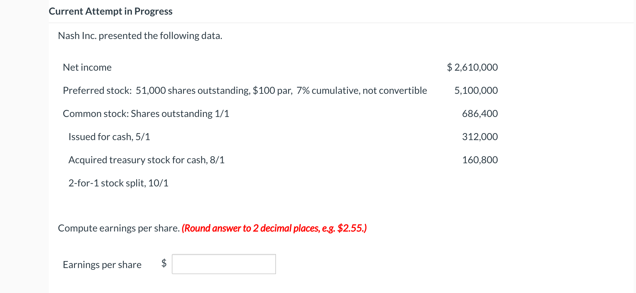 Current Attempt in Progress Nash Inc. presented the following data. Net