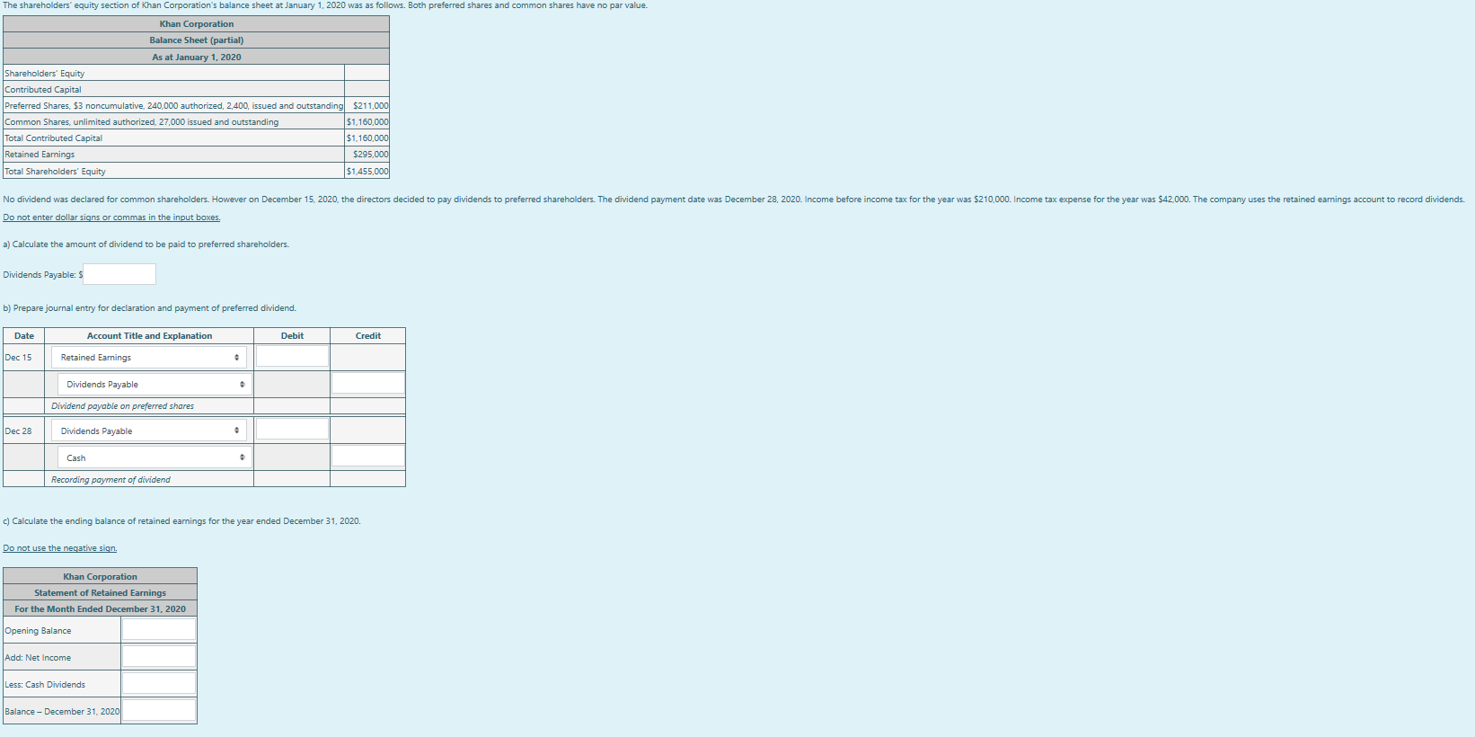  Q2) Type or paste question here The shareholders' equity section of