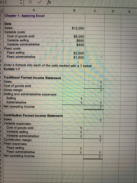 to create your own worksheet version of Exhibit 1-7 in the text.