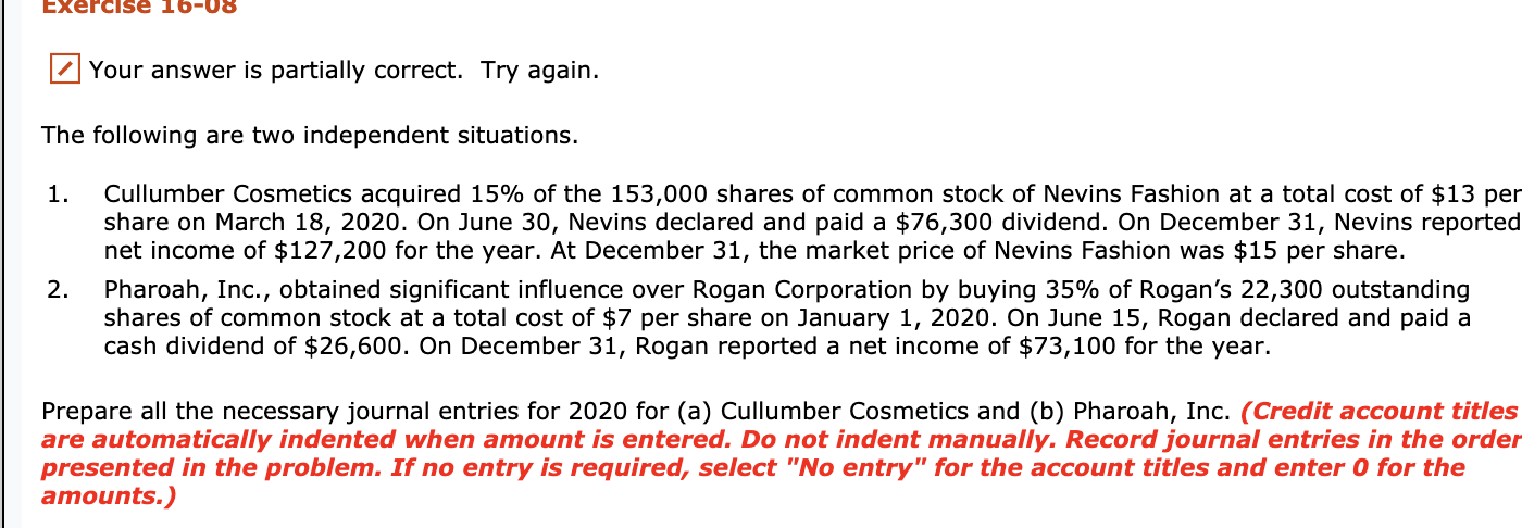  Exercise 16-18 Your answer is partially correct. Try again. The following