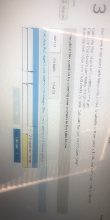  Red Hawk Enterprises sells handmade clocks. Its variable cost per clock