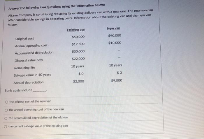 and replacing the old van is $37,000 in favor of keeping the