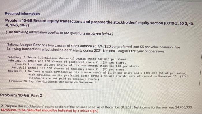  Required information Problem 10-6B Record equity transactions and prepare the stockholders'